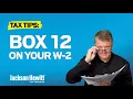 Box 12 On Your Tax Return How To Enter Box 12 Info More