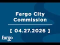 Fargo City Commission - 04 27 2026