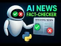 Build an AI Agent for News Fact-Checking in Python 2025 Step by Step Tutorial