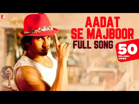 Download MP3 Aadat Se Majboor - Full Song | Ladies vs Ricky Bahl | Ranveer Singh | Anushka Sharma | Benny Dayal