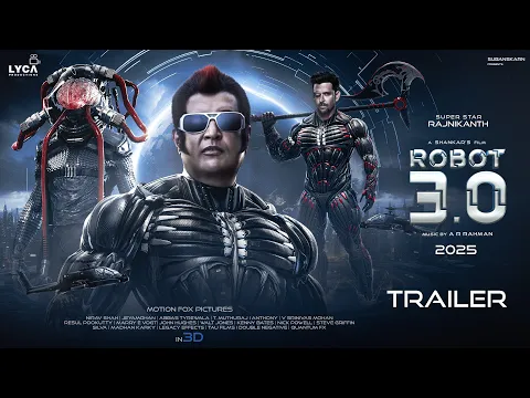 Download MP3 Robot 3.0 - Trailer | Rajinikanth | Hrithik Roshan | Aishwarya Rai | Motion Fox pictures