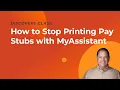 How to Stop Printing Pay Stubs with MyAssistant