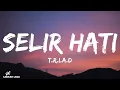 T.R.I.A.D - Selir Hati (Lirik Lagu)