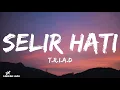 Download Lagu T.R.I.A.D - Selir Hati (Lirik Lagu)