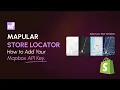 How to Set Up Your Mapbox API Key Mapular Store Locator Shopify