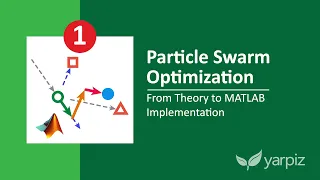 Particle Swarm Optimization in MATLAB - Yarpiz Tutorial