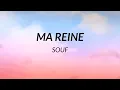 Souf - Ma Reine (Paroles)