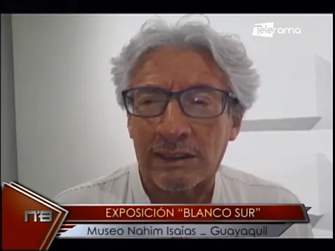 Exposición Blanco Sur museo Nahim Isaías - Guayaquil