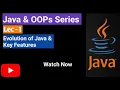 Lec 1 - Evolution of Java Key Features Java OOP Masterclass Series
