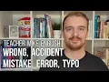 Mistakes Accidents and Errors Do you know the difference