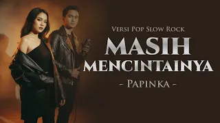 masih mencintainya papinka pop slow rock cover ai lirik video 