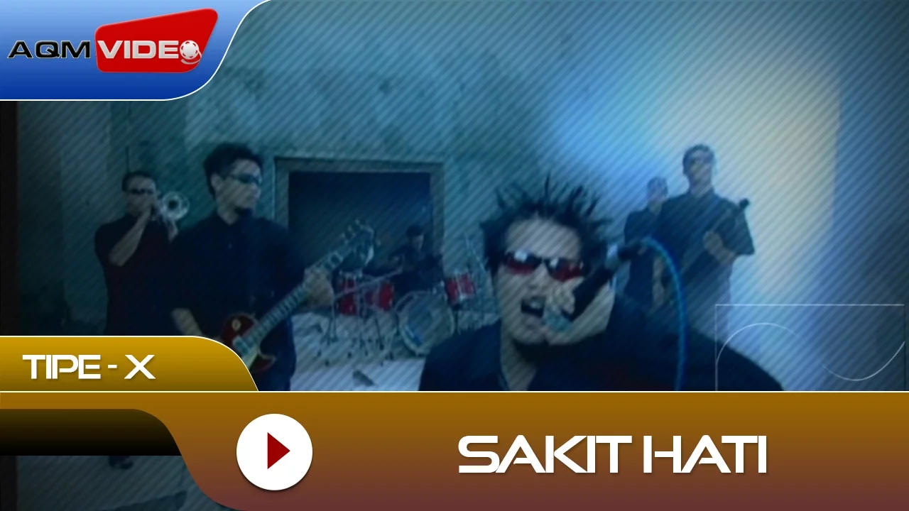 Tipe-X - Sakit Hati | Official Video