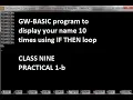 GW-BASIC program to display your name 10 times using IF THEN loop