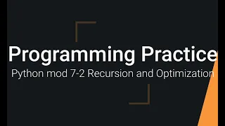 Python Practice Programming Module 7-2 Recursion and Caching Optimization