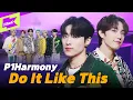 Download Lagu 피원하모니 (P1Harmony) _ DO IT LIKE THIS | 스페셜클립 | Special Clip | 퍼포먼스 | Performance | 4K