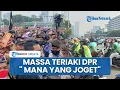 Download Lagu Situasi Massa Kepung DPR RI, Teriakan Driver Ojol Menggema: Kita Mau Ketemu yang Kemarin Joget-joget