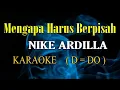 Download Lagu MENGAPA HARUS BERPISAH -  NIKE ARDILLA - KARAOKE