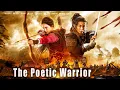 Lagu The Poetic Warrior | Chinese Historical War Action film, Full Movie HD