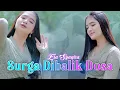 Download Lagu SURGA DIBALIK DOSA  (dj remix) ~ Era Syaqira   |   Dalam pandangan manusia