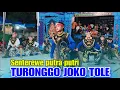 Lagu TURONGGO JOKO TOLE TARI SENTEREWE KREASI LIVE ALTO SUKANEGARA TANJUNG BINTANG | MKO-974