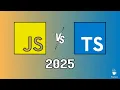 JavaScript or TypeScript in 2025 The Best Choice for Developers