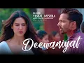Lagu DEEWANIYAT (Title Track) | Harshvardhan Rane, Sonam Bajwa | Vishal Mishra | Romantic Song 2025