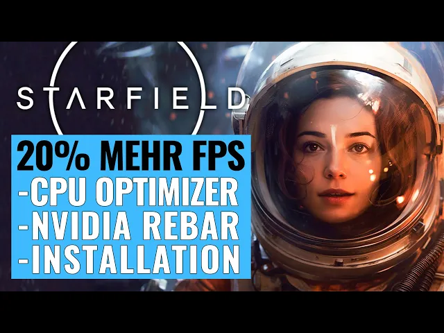 Starfield 20% mehr FPS mit Mods | Nvidia ReBar &amp; CPU | Starfield Gameplay Tipps und Tricks Deutsch