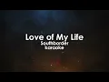 Love of My Life Southborder karaoke