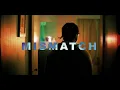 MISMATCH REMIX