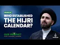 Ep 127 Islamic Hijri Calendar Origins and Implementation