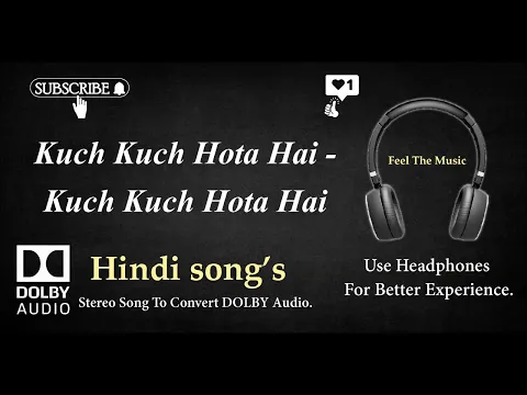 Download MP3 Kuch Kuch Hota Hai - Kuch Kuch Hota Hai - Dolby audio song