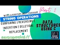 String Operations with algorithm and pgm Comparing Reversing Insertion Deletion Replacement