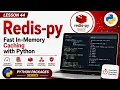 Lesson 44 - Redis-py Fast In-Memory Caching with Python Python Packages Series Uplatz