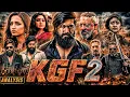 K G F Chapter 2 Full Movie Hindi Dubbed Yash Sanjay Dutt Srinidhi Shetty Facts Analysis