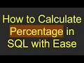 How to Calculate Percentage in SQL with Ease