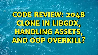 Code Review 2048 clone in libgdx handling assets and OOP overkill