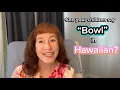Pola Bowl Hawaiian 2 Minute Language Lessons