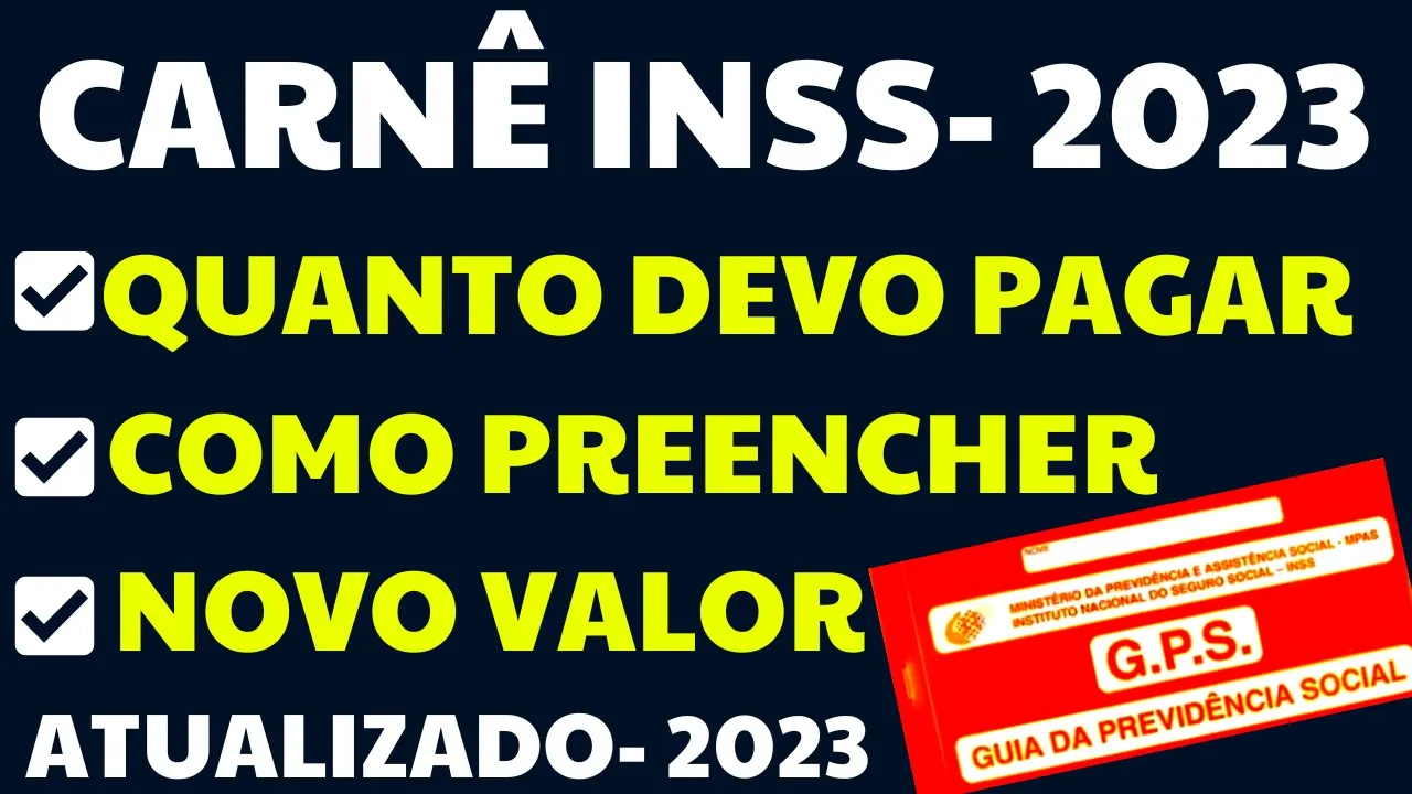 INSS - COMO PREENCHER CARNÊ DO INSS E NOVOS VALORES 2023 - AUTÔNOMO, FACULTATIVO E BAIXA RENDA