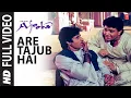 Lagu Are Tajub Hai - Full Video Song | Ajooba | Mohd. Aziz, Sudesh Bhonsle |Amitabh Bachchan,Rishi Kapoor