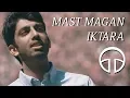 Lagu Mast Magan / Iktara - Penn Masala (Cover)