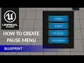 How to create pause menu in Unreal Engine using blueprints