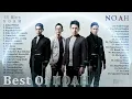 Download Lagu Noah Full Album 2022  ~ Lagu Noah Terbaru 2022
