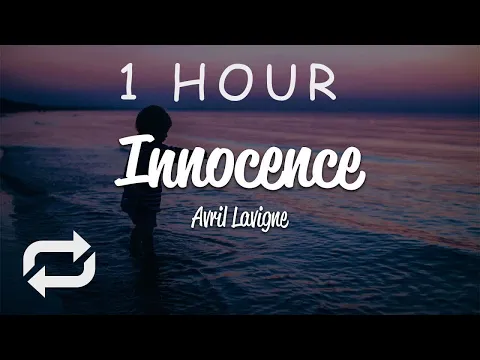 Download MP3 [1 HOUR 🕐 ] Avril Lavigne - Innocence (Lyrics)