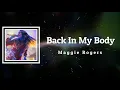 Maggie Rogers - Back In My Body (Lyrics)