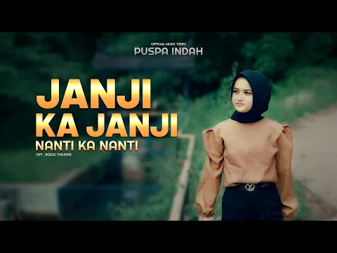 Download MP3 Puspa Indah - Janji Ka Janji Nanti Ka Nanti (Official Music Video)