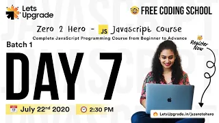 Day 7 Batch 1 LetsUpgrade - Javascript Essentials