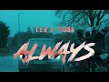 T E A X T Sosa   ALWAYS (Official Music Video)