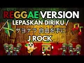Lagu J-ROCKS - LEPASKAN DIRIKU  サヨナラ 自由を手に (Japanese Version)  REGGAE Cover