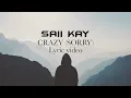 Download Lagu Saii Kay - Sorry (Crazy) [LYRIC VIDEO]