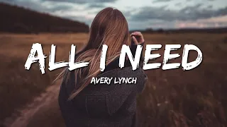 Download Avery Lynch - all i need (Lyrics) MP3